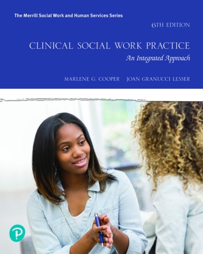 Clinical Social Work Practice: An Integrated Approach (Pearson+)