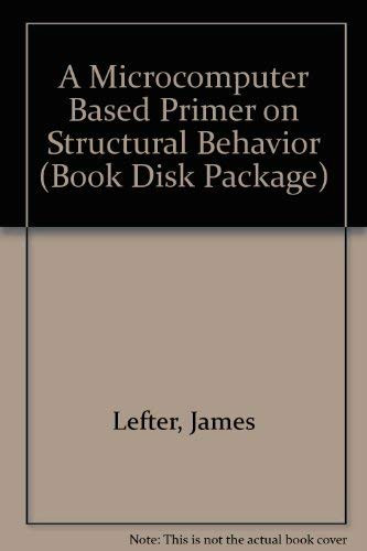A Microcomputer Based Primer on Structural Behavior