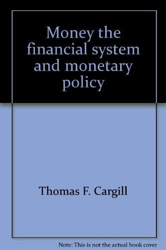 Money, the financial system, and monetary policy
