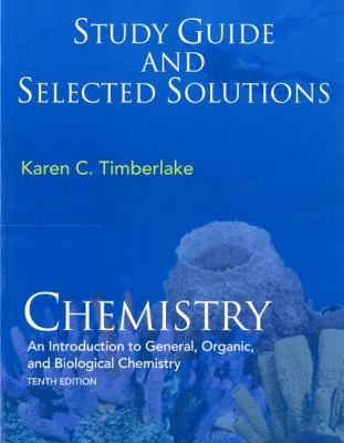 Study Guide And Selected Solutions To Accompany Chemistry An Introduction To General Organic And Biological Chemistry