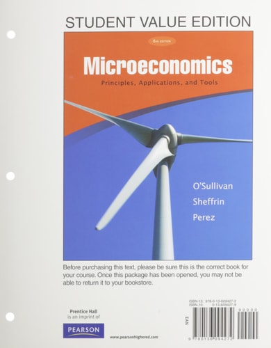 Microeconomics Principles, Applications, and Tools, Student Value Edition
