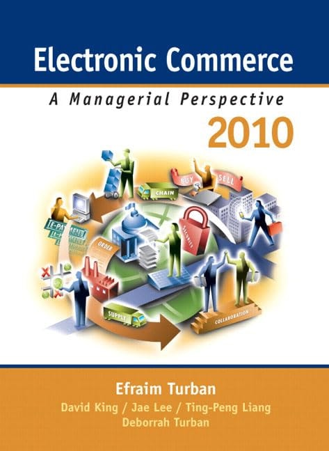 Electronic Commerce 2010: A Managerial Perspective