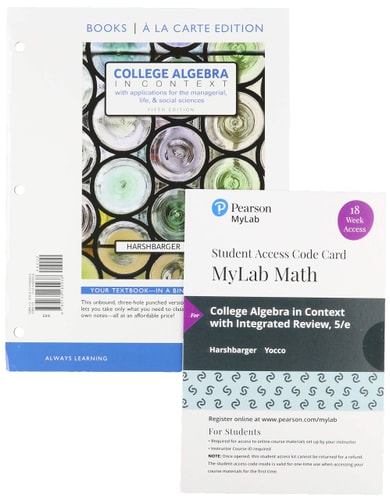 College Algebra in Context + Integrated Review Mylab Math With Pearson Etext 18-week Access Card