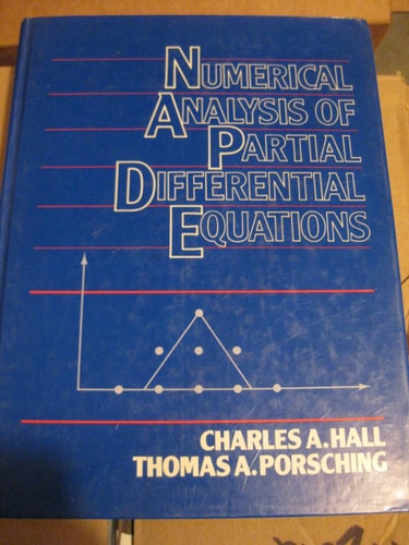 Numerical Analysis of Partial Differential Equations