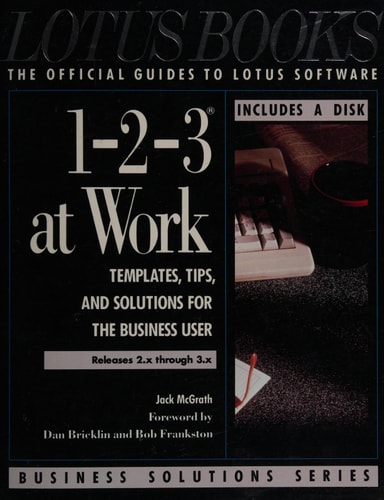 Lotus 1-2-3 at Work The Joy of Lotus