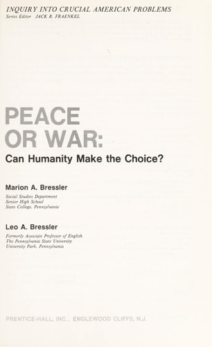 Peace Or War Can Humanity Make the Choice?