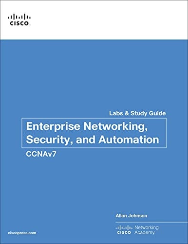 Enterprise Networking, Security, and Automation Labs and Study Guide (CCNAv7)