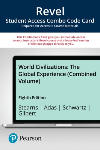 World Civilizations: The Global Experience, Combined Volume -- Revel + Print Combo Access Code