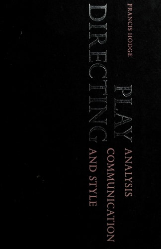 Play Directing: Analysis Communication and Style