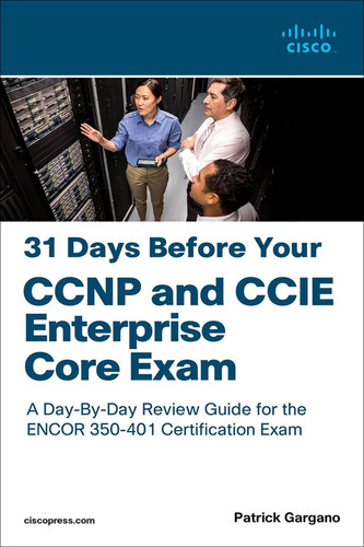 31 days before your CCNP and CCIE Enterprise core exam