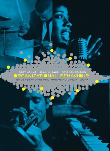 Organizational Behaviour Understanding and Managing Life at Work, Seventh Edition with MyOBLab
