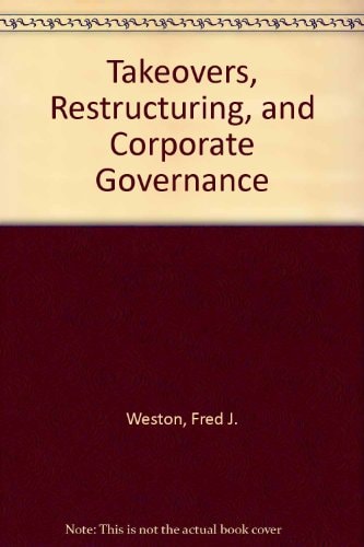 Takeovers, Restructuring, and Corporate Governance International Edition