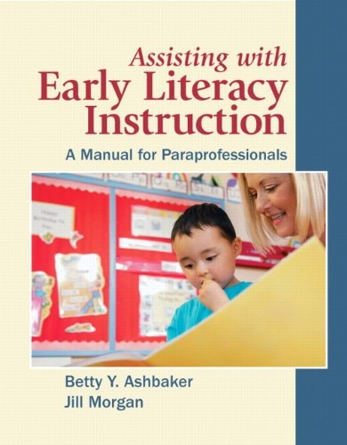 Assisting with Early Literacy Instruction A Manual for Paraprofessionals