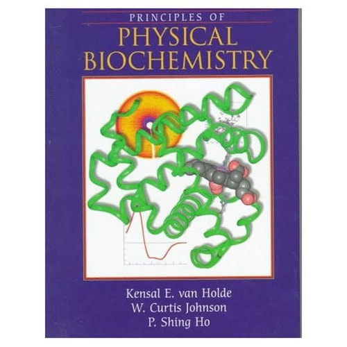 Principles of Physical Biochemistry