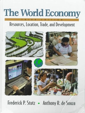 The World Economy Resources, Location, Trade, and Development