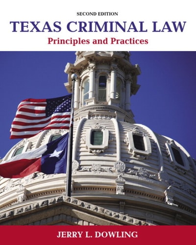 Pearson eText for Texas Criminal Law: Principles and Practices -- Instant Access (Pearson+)