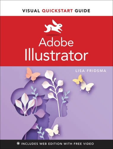 Adobe Illustrator Visual QuickStart Guide (Pearson+)