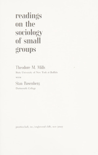 Readings on the sociology of small groups (Prentice-Hall readings in modern sociology series)