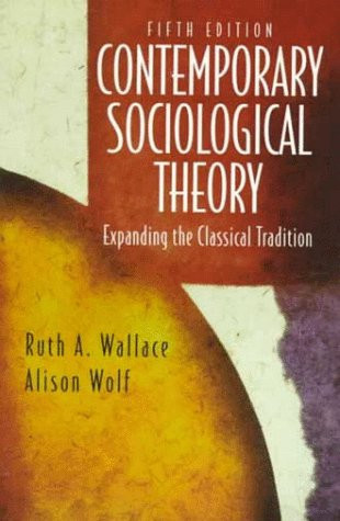 Contemporary Sociological Theory: Expanding the Classical Tradition (5th Edition)