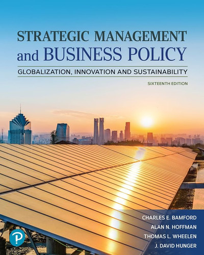 Strategic Management and Business Policy Globalization, Innovation, and Sustainability