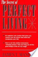 The Secret of Perfect Living