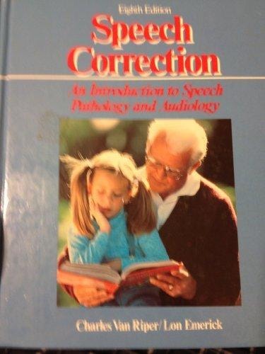 Speech Correction An Introduction to Speech Pathology and Audiology