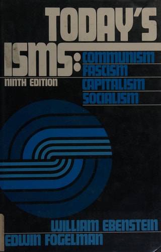 Today's ISMS: Socialism, Capitalism, Fascism and Communism