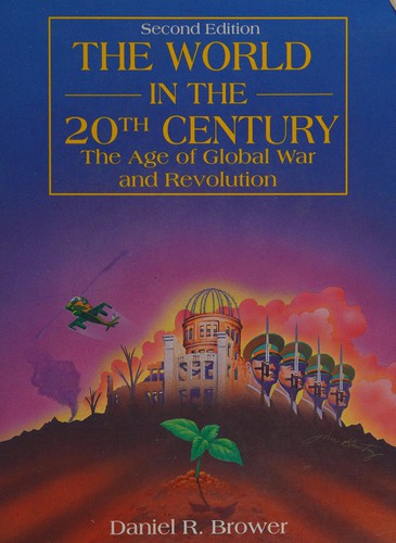 The World in the Twentieth Century: The Age of Global War and Revolution