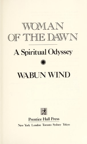 Woman of the Dawn: A Spiritual Odyssey