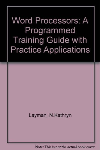Word Processors A Programmed Training Guide with Business Applications