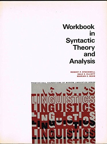 Workbook in syntactic theory and analysis (Prentice-Hall foundations of modern linguistics series)