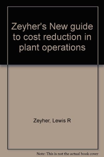 Zeyher's New guide to cost reduction in plant operations