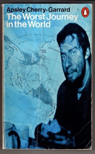 The Worst Journey in the World: Antarctic, 1910-13