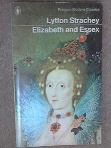 Elizabeth and Essex: A Tragic History
