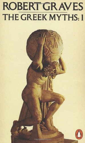 The Greek Myths: Volume 1