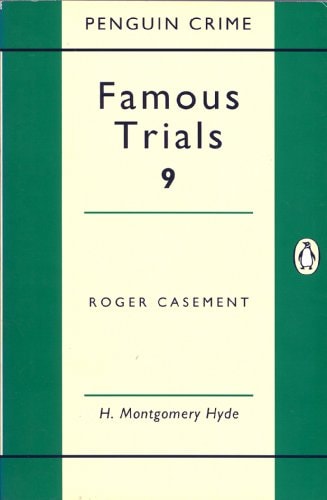Famous Trials: Roger Casement