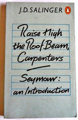 Raise High the Roof Beam, Carpenters and Seymour: An Introduction