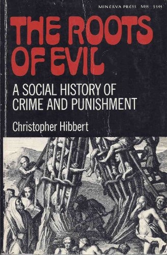 The Roots of Evil: A Social History of Crime and Punishment
