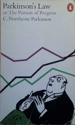 Parkinson's Law or the Pursuit of Progress
