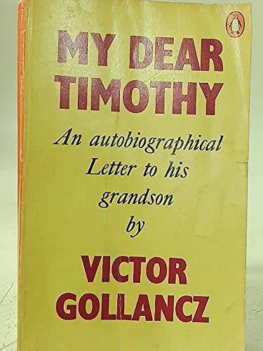 My Dear Timothy: An Autobiographical Letter to His Grandson