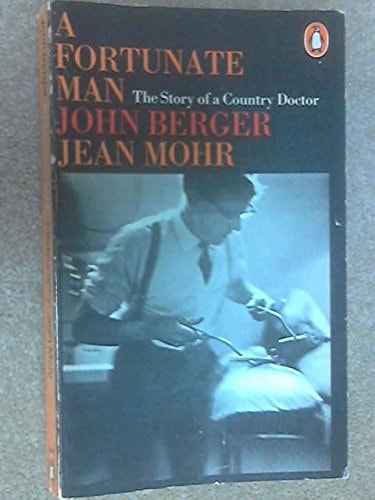 A Fortunate Man: The Story of a Country Doctor
