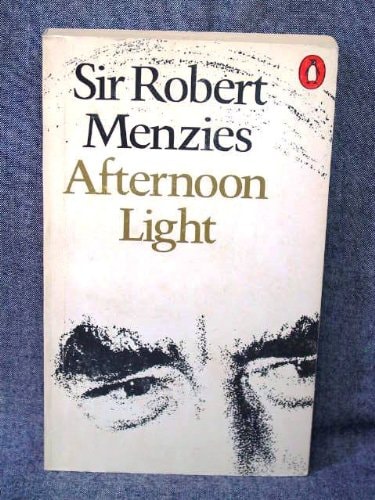Afternoon Light: Some Memories of Men and Events