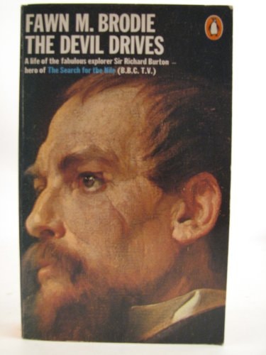 The Devil Drives: A Life of Sir Richard Burton