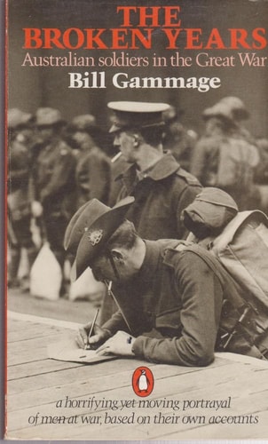 The Broken Years: Australian Soldiers in the Great War
