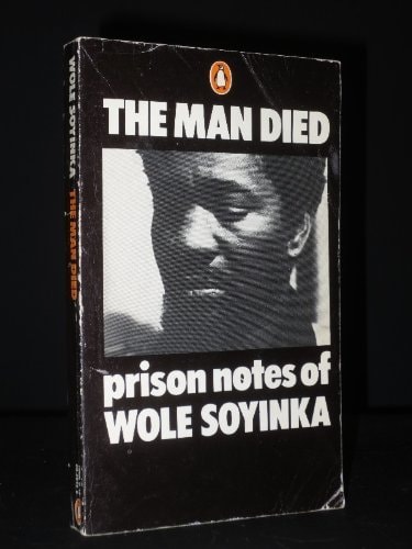 The Man Died: Prison Notes of Wole Soyinka