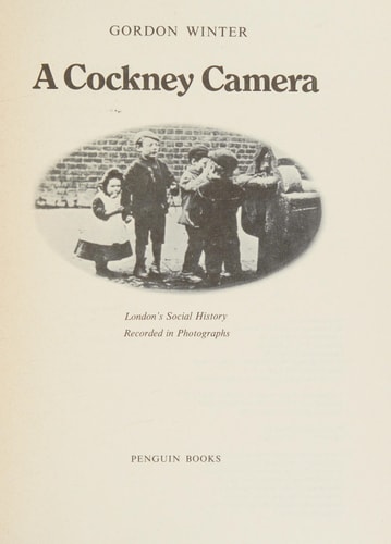 A Cockney Camera: London's Social History Recorded in Photographs