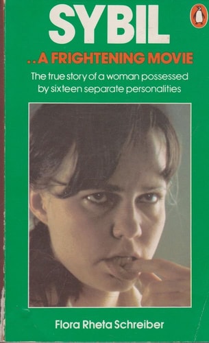 Sybil: The Story of a Woman Possessed by Sixteen Separate Personalities