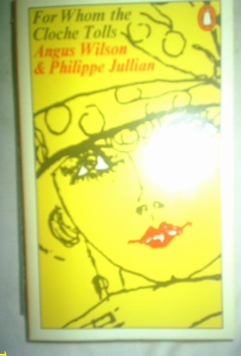 For Whom the Cloche Tolls: A Scrap-Book of the Twenties
