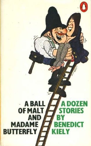 A Ball of Malt and Madame Butterfly: A Dozen Stories