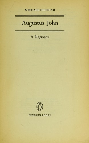 Augustus John: A Biography